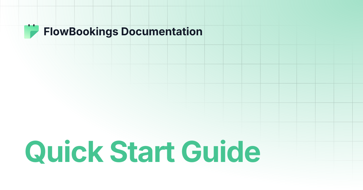 Quick Start Guide | FlowBookings Documentation