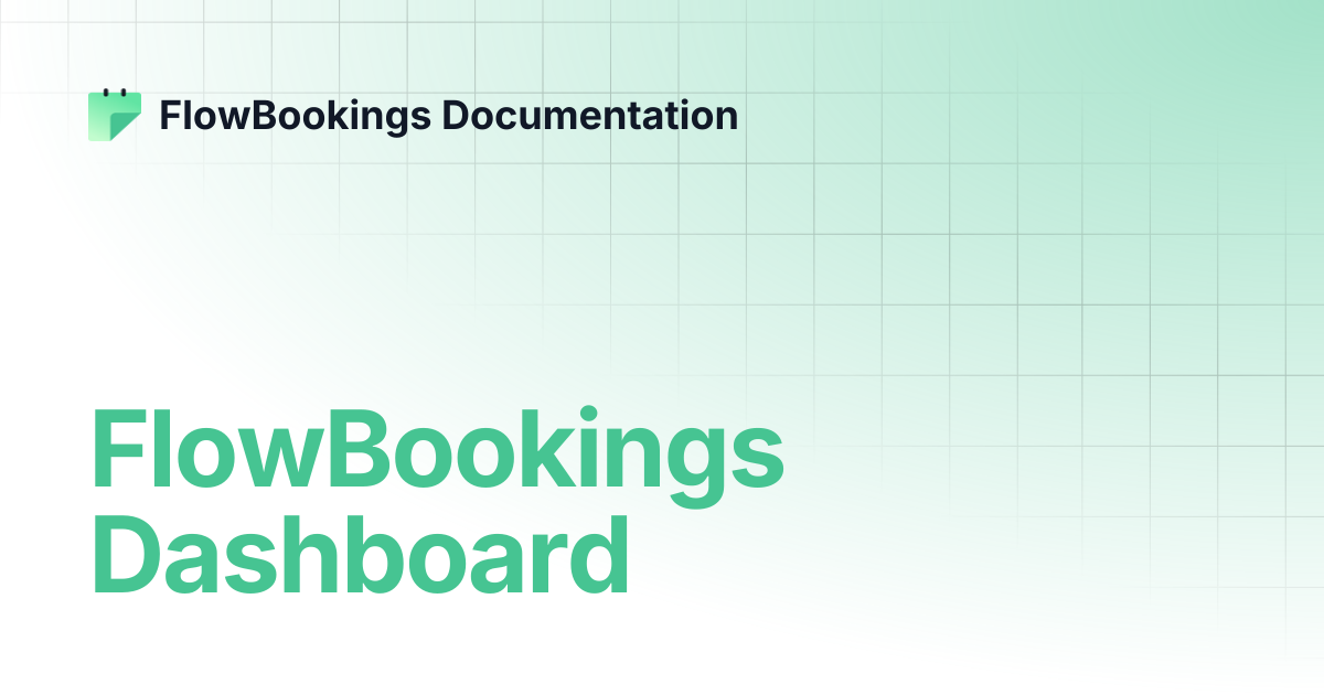 FlowBookings Dashboard | FlowBookings Documentation